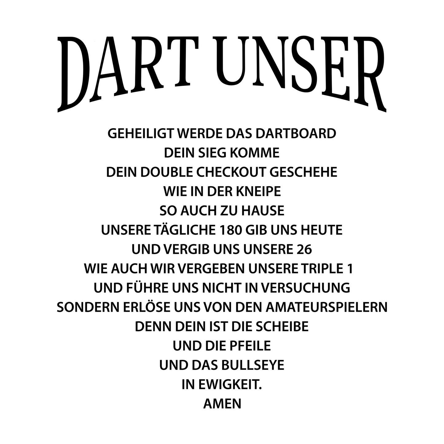 Dart unser Aufdruck vorne | Shirt