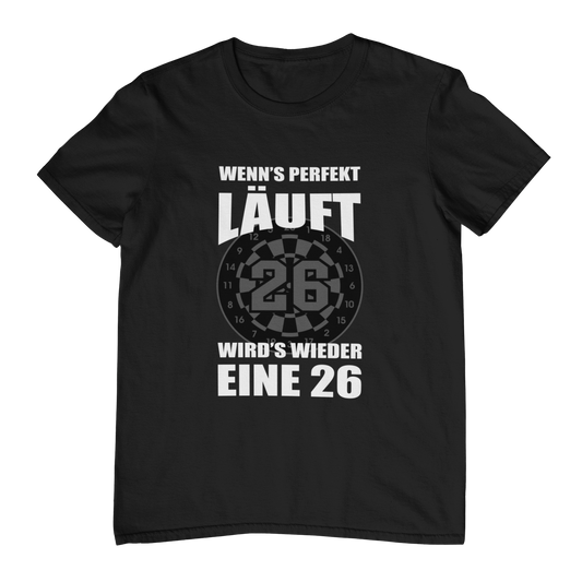 Wenn's perfekt läuft | Shirt