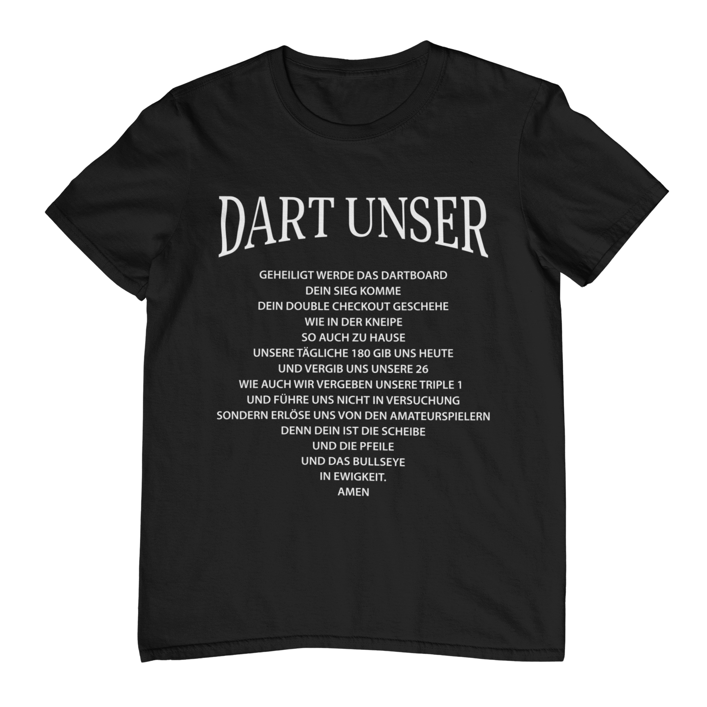Dart unser - Shirt (Frontprint / Aufdruck vorne)