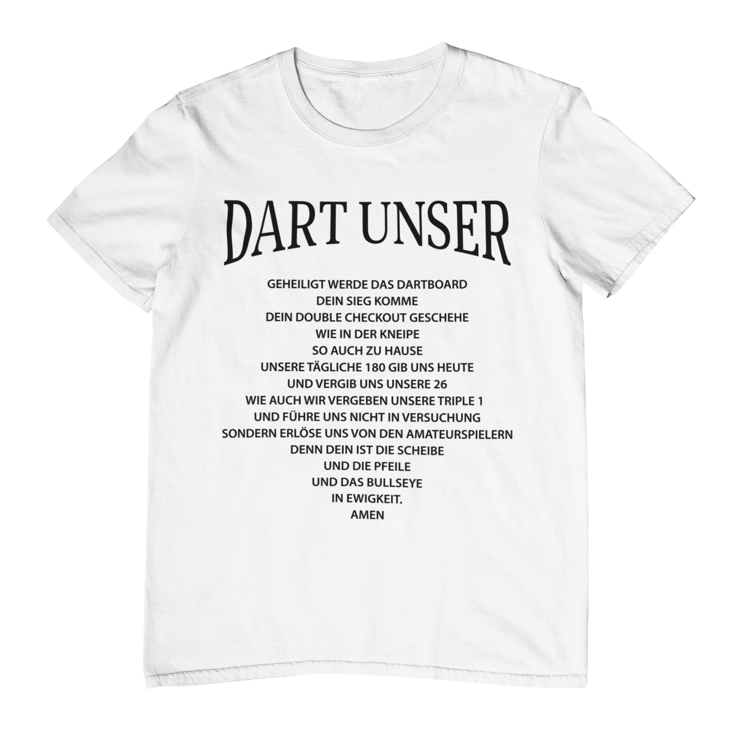 Dart unser - Shirt (Frontprint / Aufdruck vorne)